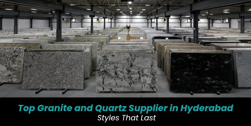 granite and quartz slabs warehouse Hyderabad stone supplier premium natural stone collection