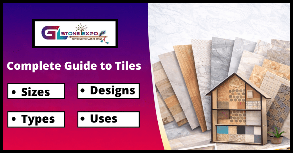 Complete Guide to Tiles: Types, Sizes, Designs & Uses Explained