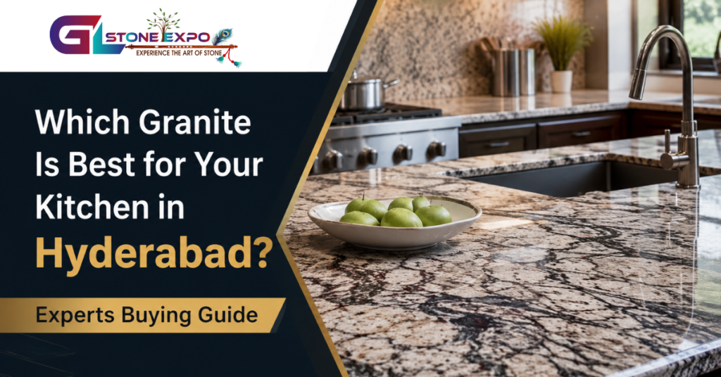 Which Granite Is Best for Your Kitchen in Hyderabad? Experts Buying Guide