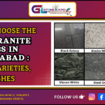 Best Granite Slabs in Hyderabad: Types, Varieties & Finishes Guide