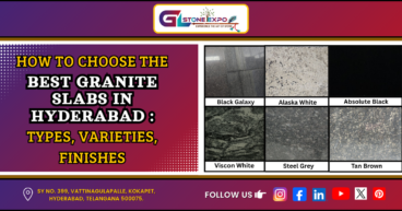 Best Granite Slabs in Hyderabad: Types, Varieties & Finishes Guide