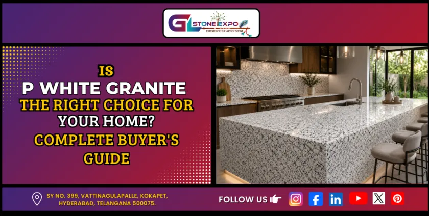 P White Granite slab for kitchen countertops and flooring by GL Stone Expo Hyderabad