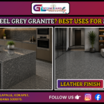 Steel Grey Granite kitchen countertop and modern living room flooring with polished and leather finish comparison by GL Stone Expo Hyderabad