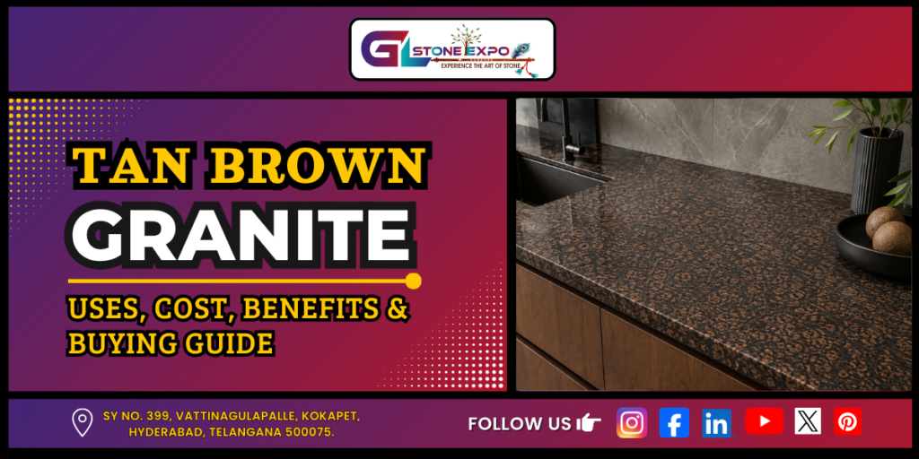 Is Tan Brown Granite the Best Choice for Your Home? A Complete Buying Guide